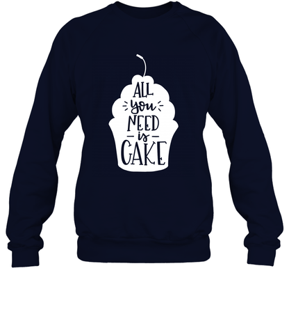 All You Need Is Cake Shirt Sweatshirt Sweatshirt Navy