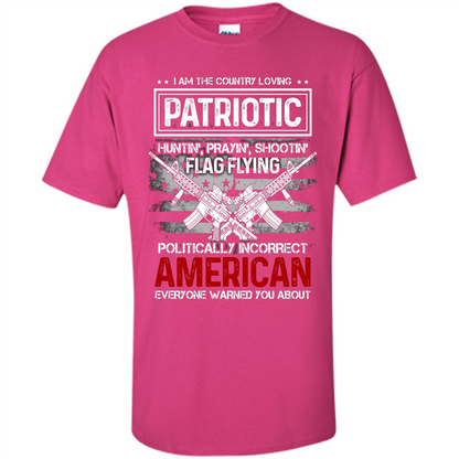 I Am The Country Loving Patriotic T-shirt Heliconia