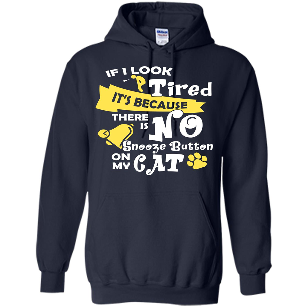 Cat T-shirt If I Look Tired