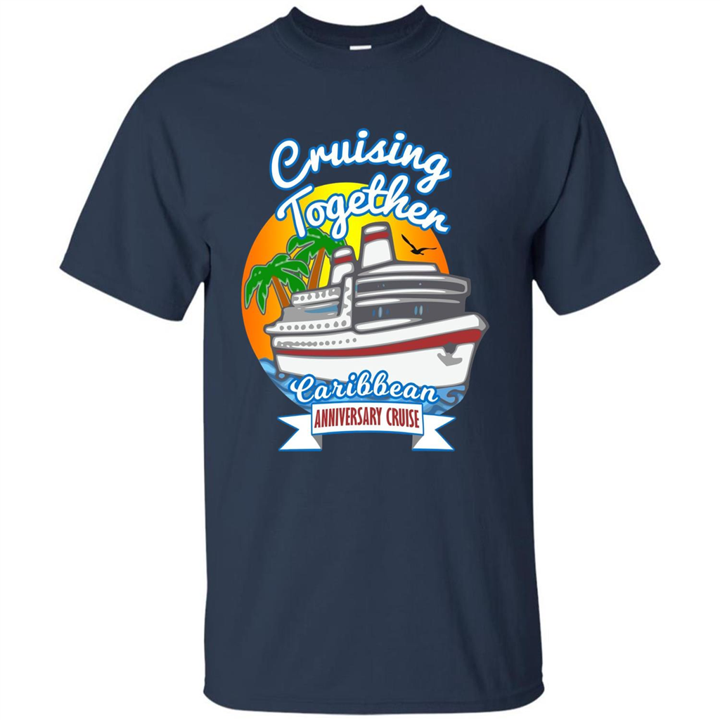 Cruising Together 2017 Anniversary Caribbean Cruise T-Shirt Navy