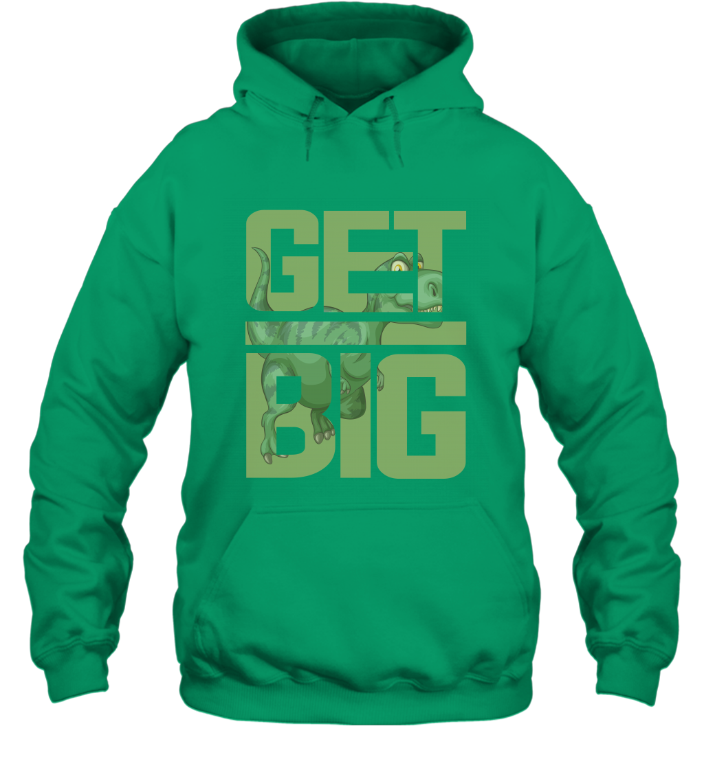 Get Big Funny Saurus Dinosaur Shirt Hoodie Hoodie Irish