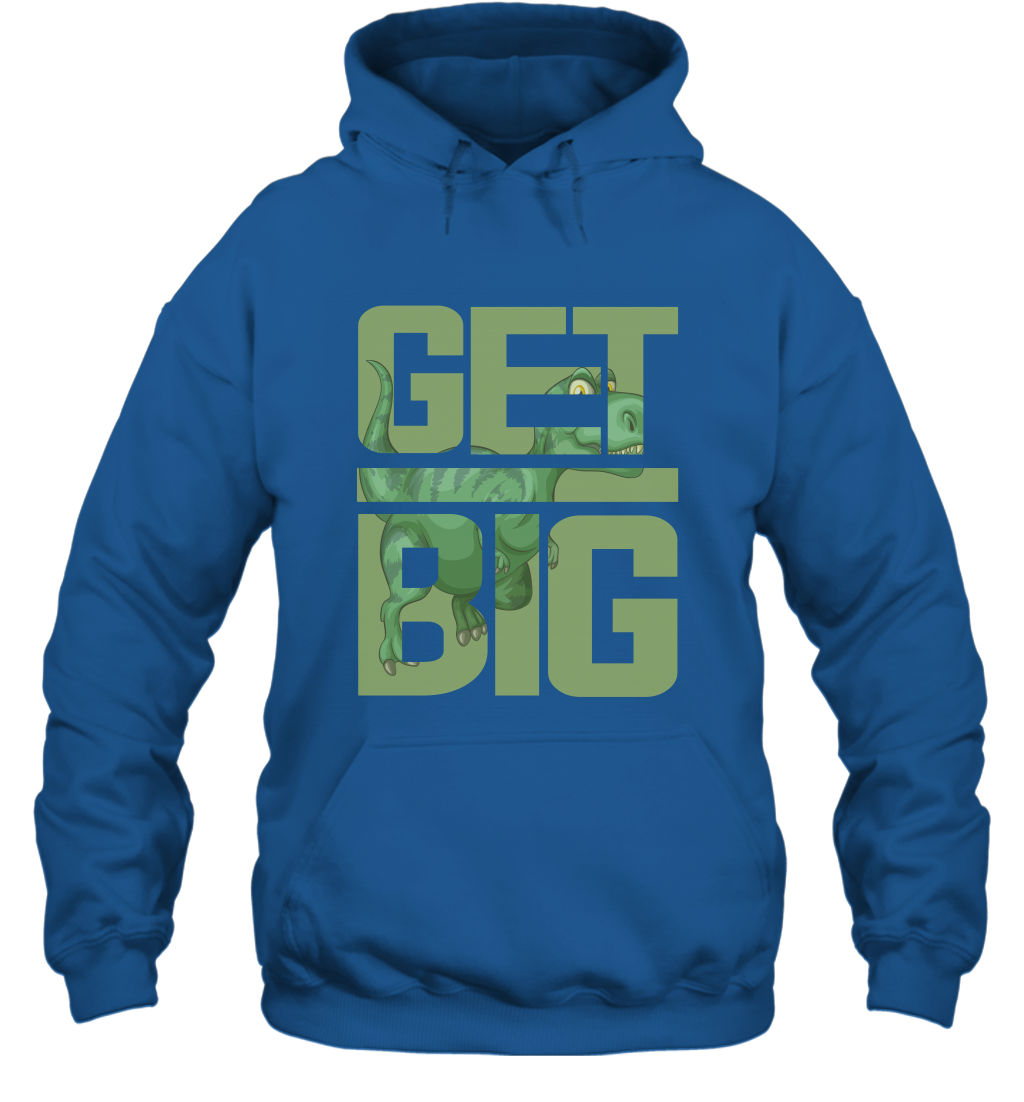 Get Big Funny Saurus Dinosaur Shirt Hoodie Hoodie Royal
