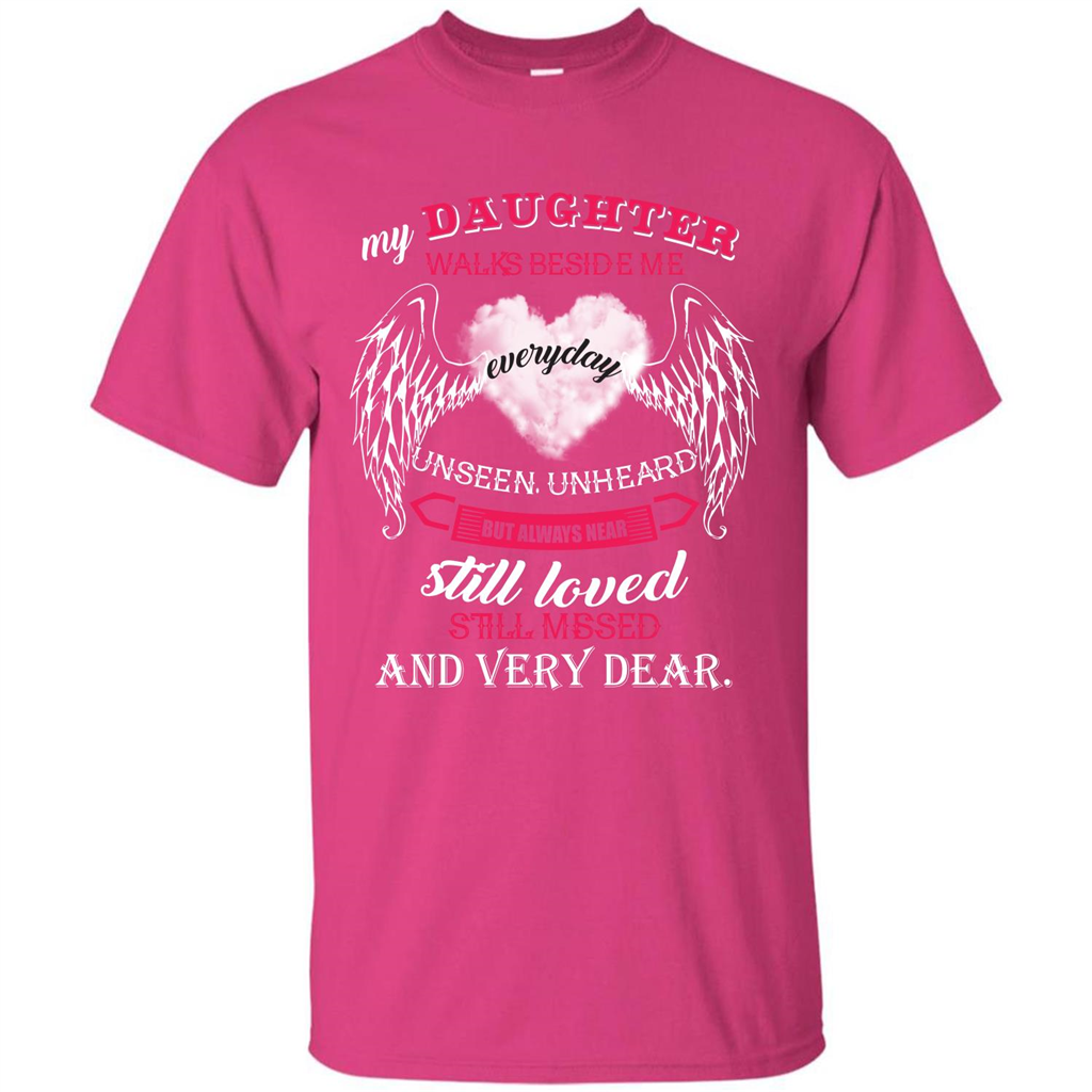 Parent T-shirt My Daughter Walks Beside Me Everyday Unseen T-shirt Heliconia