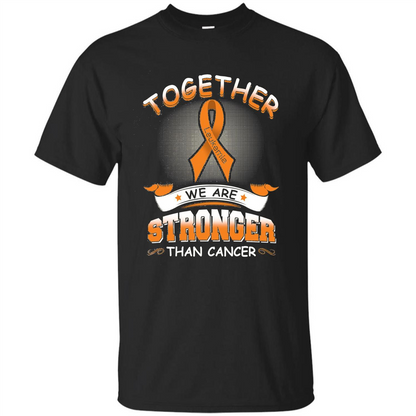Leukemia Tshirt Together We Are Stronger Than Cancer Black