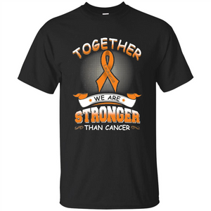 Leukemia Tshirt Together We Are Stronger Than Cancer