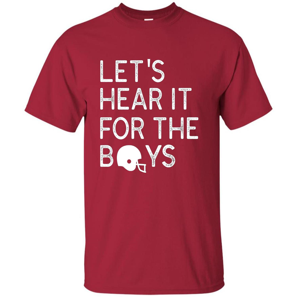 Football Lover T-Shirt Let'S Hear It For The Boys T-Shirt Cardinal