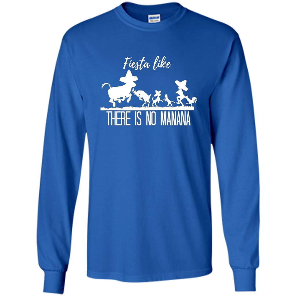 Fiesta Like There Is No Manana T-shirt Royal