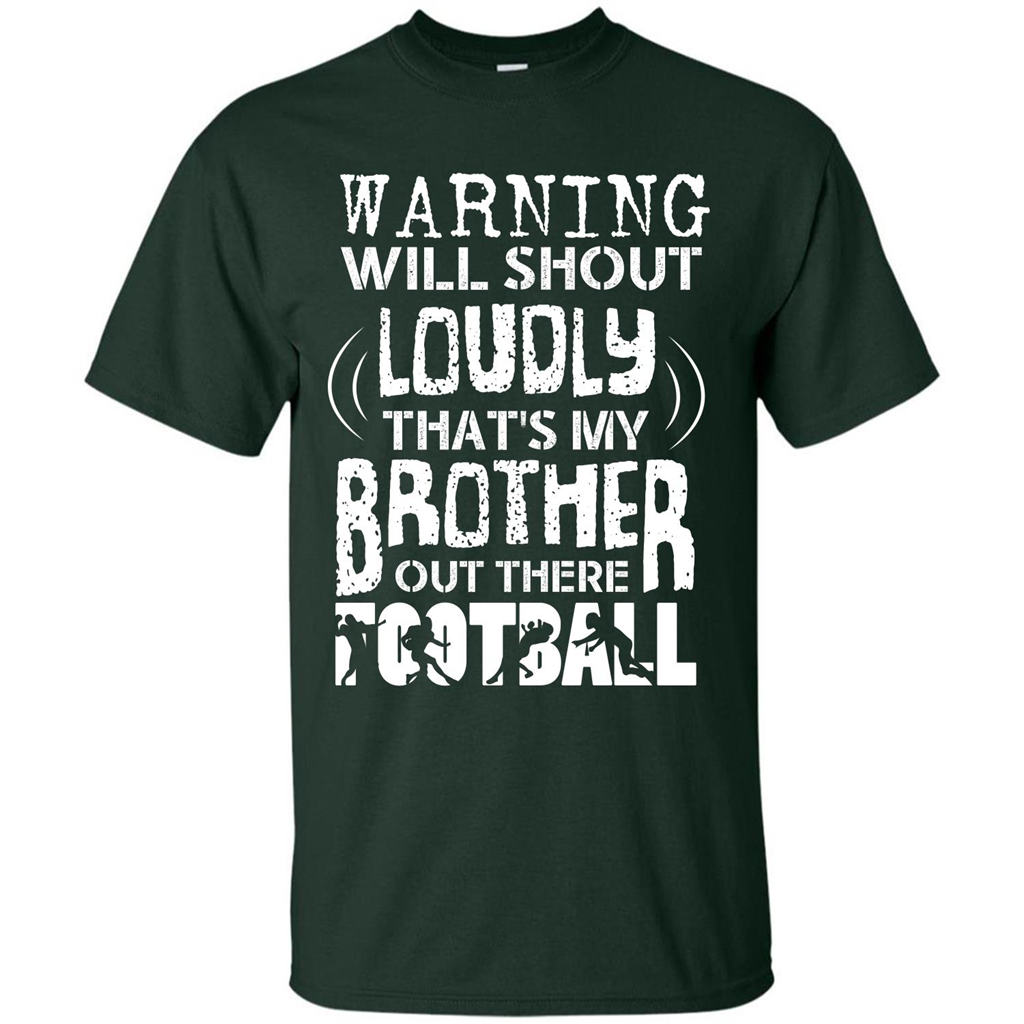 Warning Will Shout Loudly That's My Brother Out There Football Forest Green