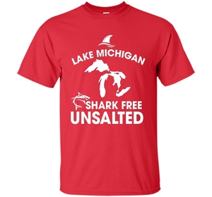 Lake Michigan T-Shirt Unsalted Shark Free Great Lakes T-shirt