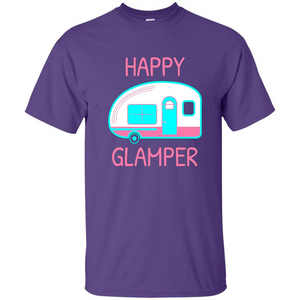 Happy Glamper - Glamping Camping Gift Idea T-Shirt