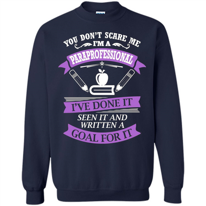 You Don't Scare Me. I'm A Paraprofessional T-shirt Navy