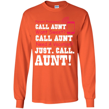 Aunt T-shirt Parent Problems. Call Aunt Want Sweet T-shirt Orange