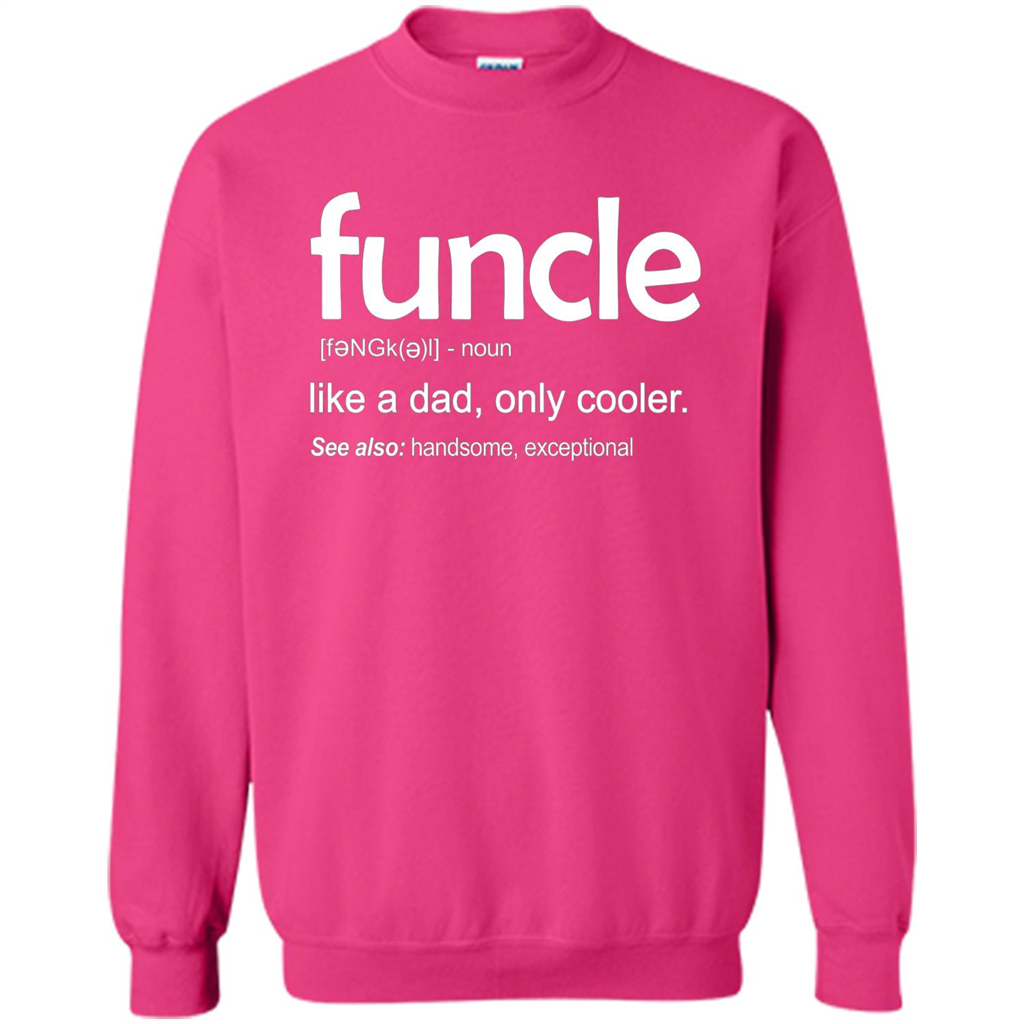 Funcle Definition T-shirt Funny Gift For Uncle Heliconia