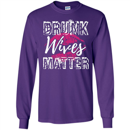Wife T-shirt Drunk WIves Matter T-shirt Purple