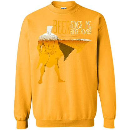 Beer. Beer Gives Me Super Powers T-shirt Gold