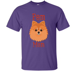 Pom Mom Pomeranian Dog Funny Shirt cool shirt