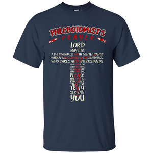 Phlebotomist T-shirt Phlebotomist's Prayer Lord May T-shirt