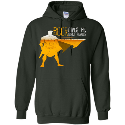 Beer. Beer Gives Me Super Powers T-shirt Forest Green