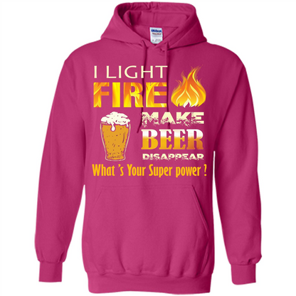 Beer T-shirt I Light Fireb Make Beer Disappear What's Your Super Power Heliconia