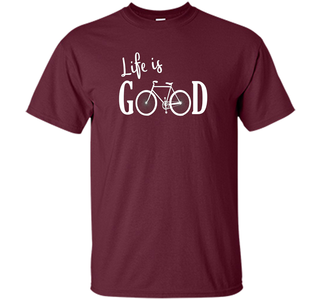 Life is Good Shirt Bicycle Shirt shirt Maroon