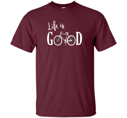 Life is Good Shirt Bicycle Shirt shirt Maroon