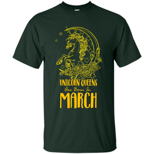 March Unicorn T-shirt Unicorn Queens Are Born In March