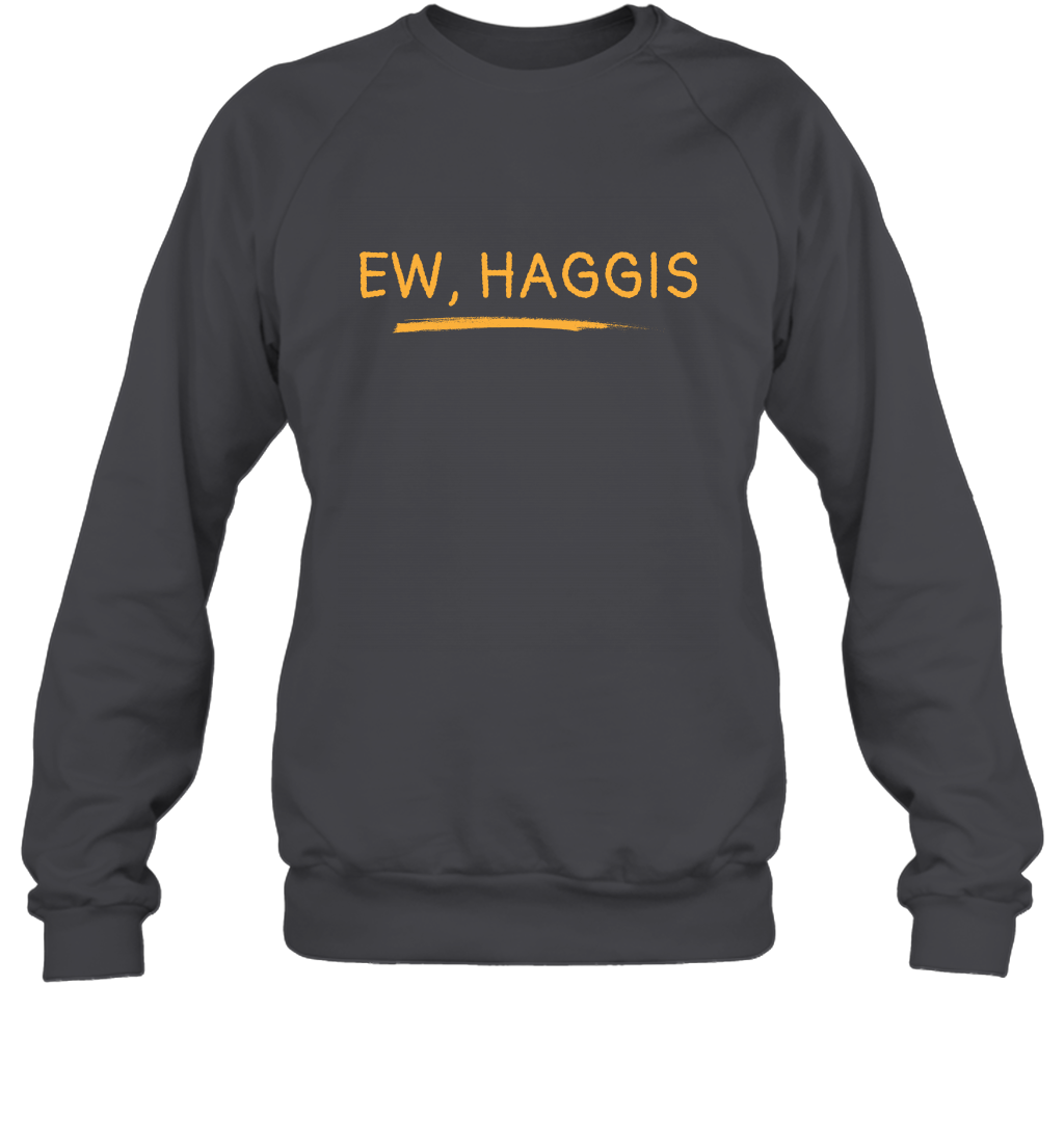 Ewww Haggis Shirt Sweatshirt Sweatshirt Dark Heather