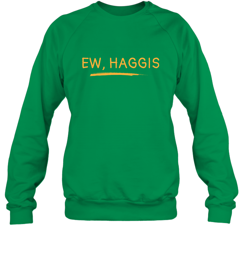 Ewww Haggis Shirt Sweatshirt Sweatshirt Irish Green