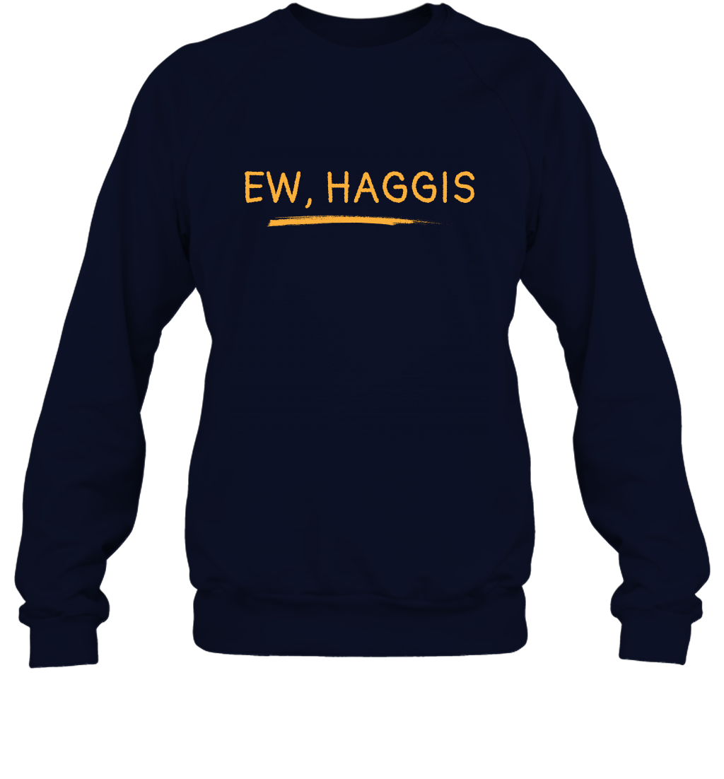 Ewww Haggis Shirt Sweatshirt Sweatshirt Navy