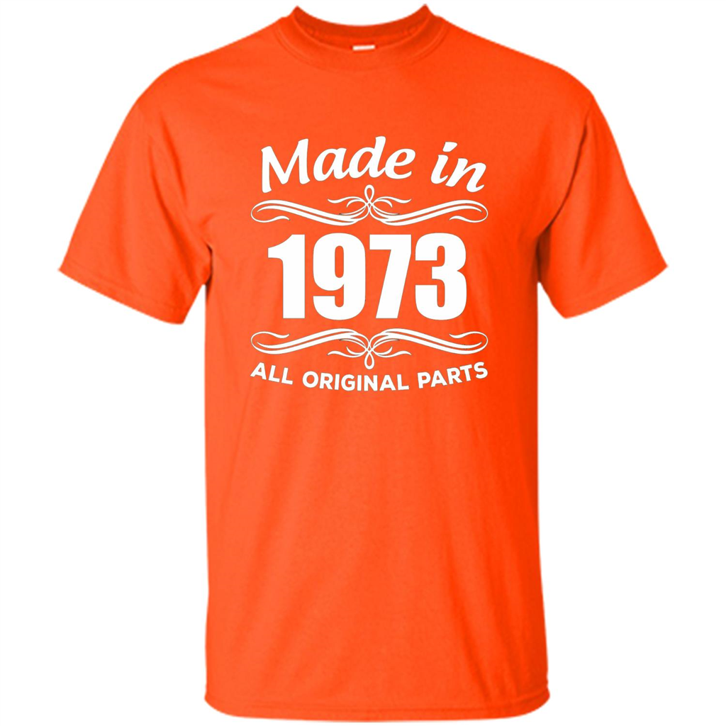 Made In 1973 All Orginal Parts 44th Birthday Gift Ideas