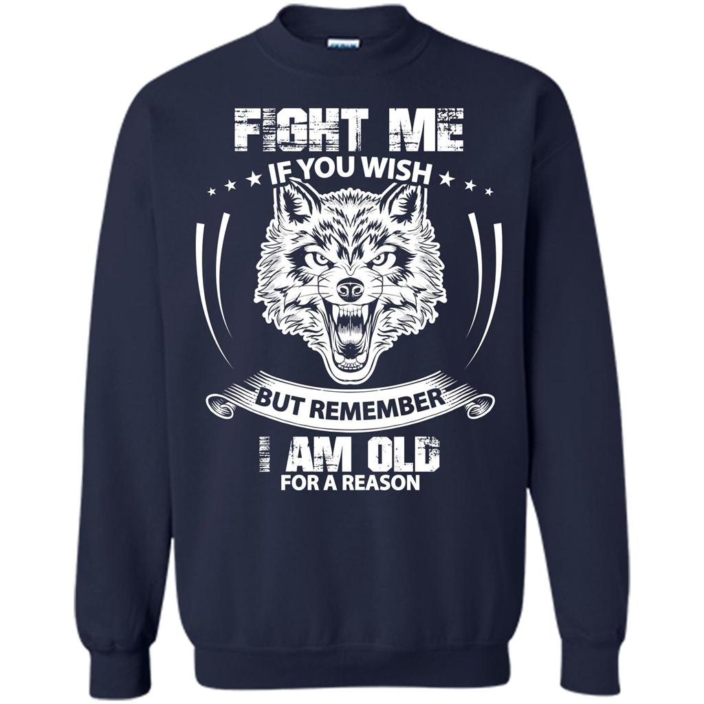 Fight Me If You Wish But Remember I Am Old For A Reason T-shirt Navy