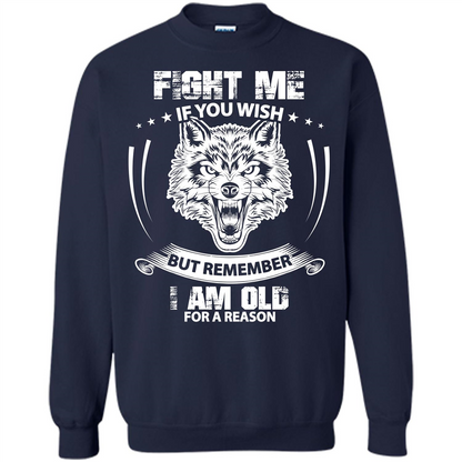 Fight Me If You Wish But Remember I Am Old For A Reason T-shirt Navy