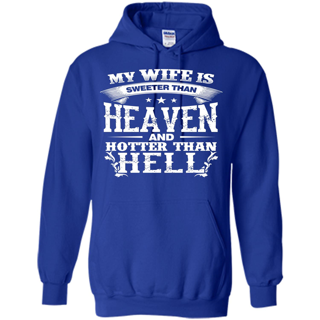 My Wife Is Sweeter Than Heaven And Hotter Than Hell Royal