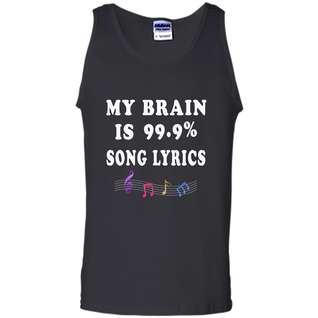 Music Lover T-shirt My Brain Is 99% Song Lyrics