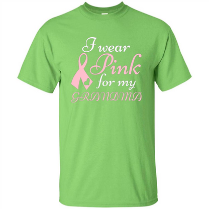 Breast Cancer T-Shirt I Wear Pink For My Grandma Lime