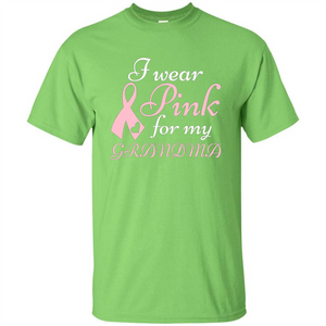 Breast Cancer T-Shirt I Wear Pink For My Grandma