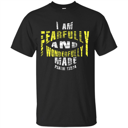 Christian T-shirt I Am Fearfully And Wonderfully Made Psalm Black
