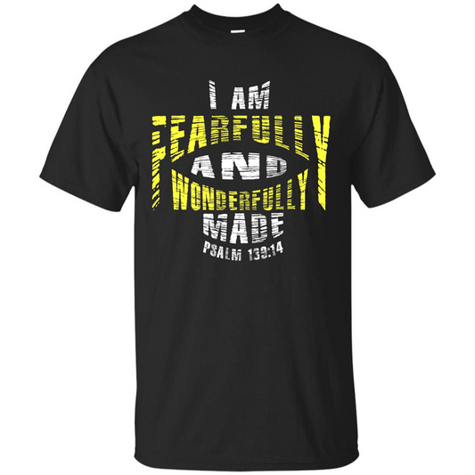 Christian T-shirt I Am Fearfully And Wonderfully Made Psalm Black