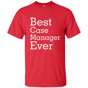 Best Case Manager Ever-Christmas Gift T-shirt