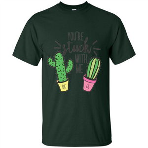 Cactus Lover T-shirt You're Stuck With Me Cactus Big Little