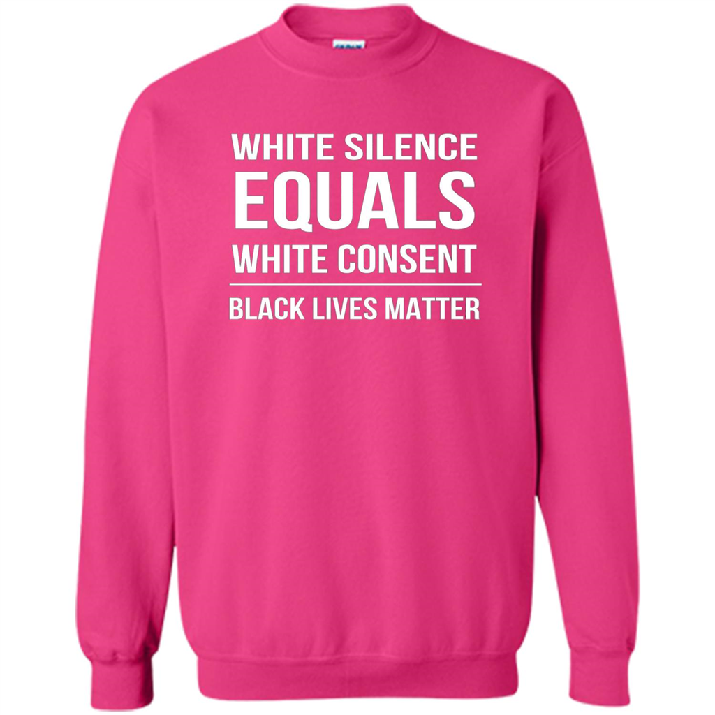 White Silence Equals White Consent Black Lives Matter T-Shirt Heliconia
