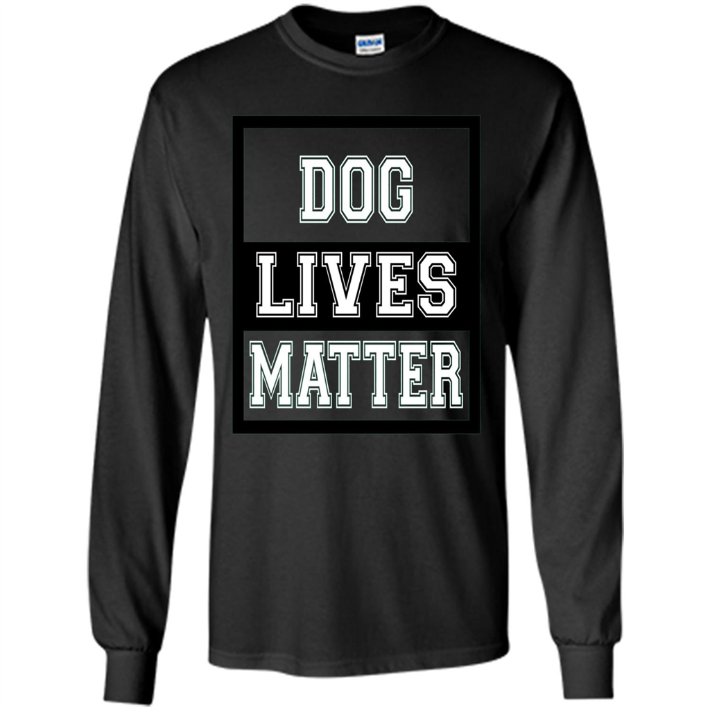 Dog Lives Matter Animal Rights Protest T-shirt Black