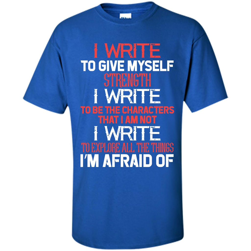 Motivational T-shirt I Write To Give Myself Strength Royal