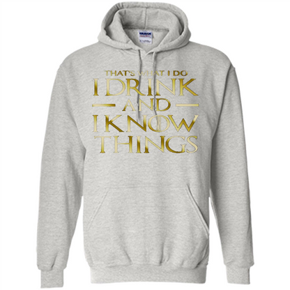 Movie T-shirt That's What I Do I Drink And I Know Things Ash