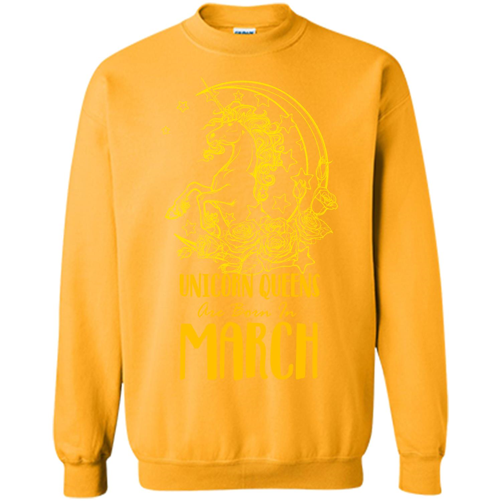March Unicorn T-shirt Unicorn Queens Are Born In March Gold