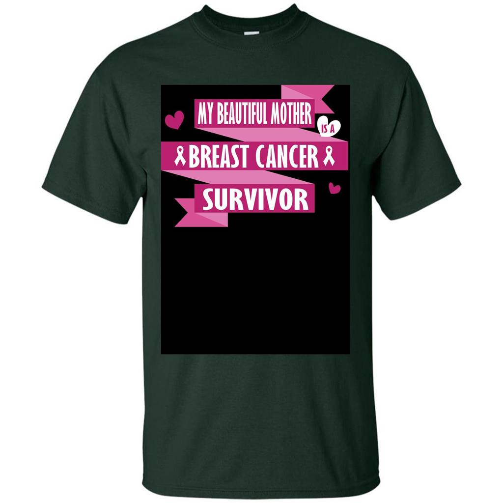 My Beautiful Mother Is A Breast Cancer Survivor T-shirt Forest Green
