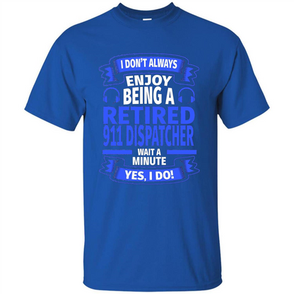 Retired 911 Dispatcher T-shirt Royal