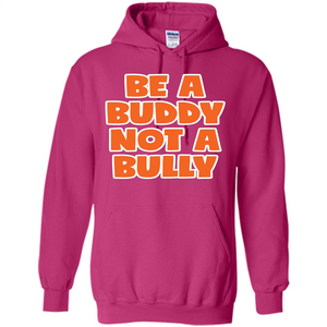 Be A Buddy Not A Bully T-shirt Teachers Kids