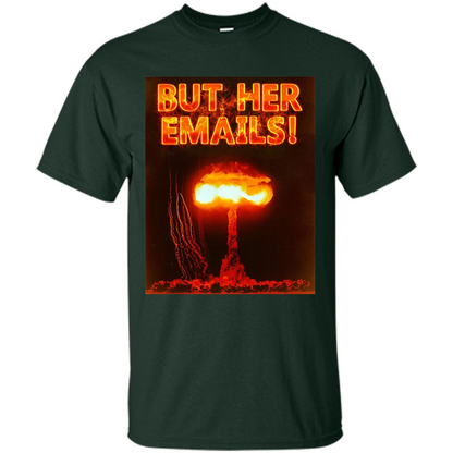 Funny American T-shirt But Her Emails Forest Green