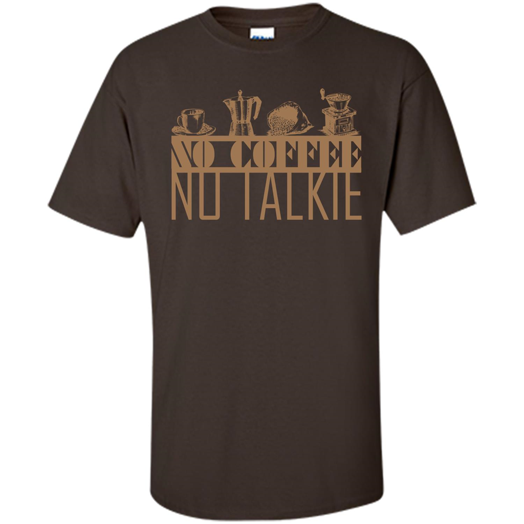 No Coffee No Talkie T-shirt Dark Chocolate